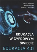 Książka : Edukacja w... - Danuta Morańska, Marta Ciesielka, Mariusz Z. Jędrzejko