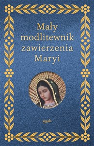 Obrazek Mały modlitewnik zawierzenia Maryi