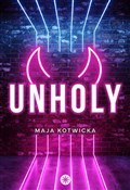 Unholy - Maja Kotwicka -  Polish Bookstore 