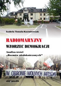 Picture of Radiomaryjny wzorzec demokracji Analiza treści "Rozmów niedokończonych"