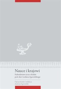 Obrazek Nauce i krajowi Kalendarium życia i działań prof. Czesława Zgorzelskiego