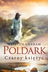 Obrazek Dziedzictwo rodu Poldarków Tom 5 Czarny księżyc