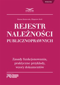 Obrazek Rejestr należności publicznoprawnych Zasady funkcjonowania , praktyczne przykłady,wzory dokumentów