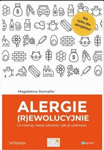 Obrazek Alergie (R)ewolucyjne Co niszczy nasze zdrowie i jak je uratować