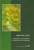 Spotkanie ... - Anna Walczak -  Książka z wysyłką do UK
