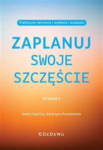 Picture of Zaplanuj swoje szczęście. Praktyczne ćwiczenia z myślenia i działania (wyd. II)