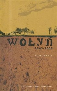 Obrazek Wołyń 1943-2008 Pojednanie