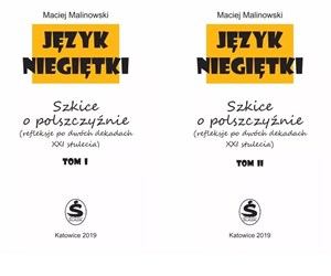 Picture of Język niegiętki Tom 1 i 2 Szkice o polszczyźnie (refleksje po dwóch dekadach XXI stulecia)