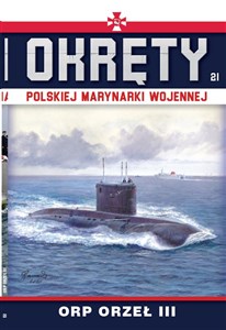 Obrazek Okręty Polskiej Marynarki Wojennej Tom 21 ORP ORZEŁ III
