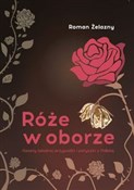 Róże w obo... - Roman Żelazny -  Książka z wysyłką do UK