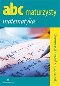 Picture of ABC Maturzysty Matematyka Repetytorium Poziom podstawowy