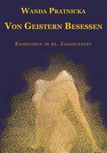 Picture of Von Geistern Besessen Exorzismen im 21 Jahrhundert