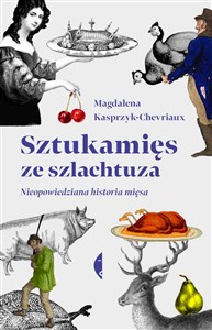 Obrazek Sztukamięs ze szlachtuza Nieopowiedziana historia mięsa
