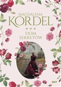 Polska książka : Dom sekret... - Magdalena Kordel