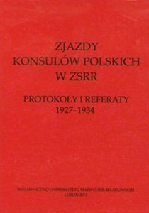 Obrazek Zjazdy konsulów polskich w ZSRR Protokoły i referaty 1927-1934