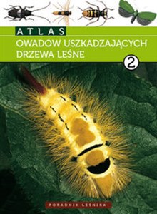 Picture of Atlas owadów uszkadzających drzewa leśne t.2