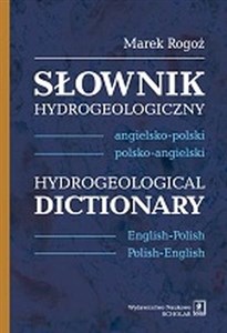 Picture of Słownik hydrogeologiczny angielsko-polski, polsko-angielski Hydrogeological Dictionary  English-Polish, Polish-English