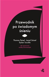 Obrazek Przewodnik po świadomym śnieniu Jak opanować sztukę onironautyki