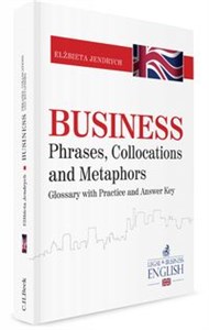Picture of Business Phrases, Collocations and Metaphors. Glossary with Practice and Answer Key