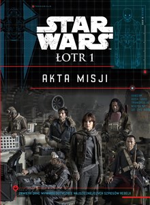 Obrazek Star Wars Łotr 1 Akta misji
