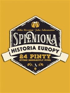 Obrazek Spieniona historia Europy 24 pinty, które nawarzyły piwa