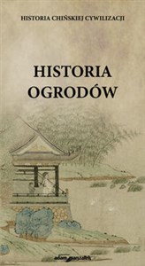 Picture of Historia chińskiej cywilizacji Historia ogrodów