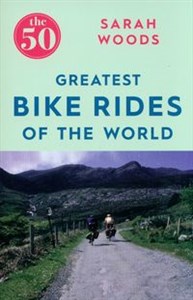 Obrazek The 50 Greatest Bike Rides of the World