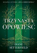 Trzynasta ... - Diane Setterfield -  books from Poland