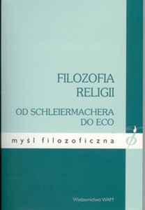 Obrazek Filozofia religii Od Schleiermachera do Eco