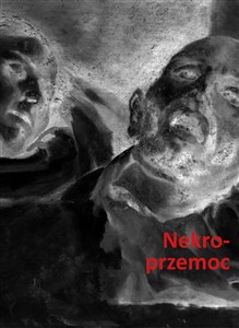 Picture of Nekroprzemoc Polityka, kultura i umarli