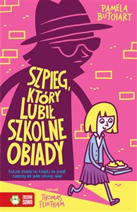 Obrazek Szpieg, który lubił szkolne obiady Szkolne szaleństwa