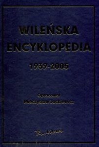 Obrazek Wileńska Encyklopedia 1939-2005