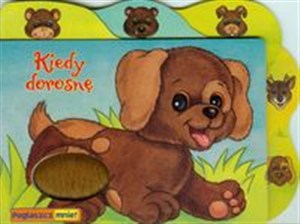 Picture of Kiedy dorosnę Pogłaszcz mnie