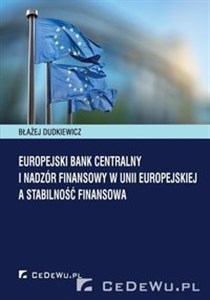 Picture of Europejski Bank Centralny i nadzór fi nansowy w Unii Europejskiej a stabilność finansowa