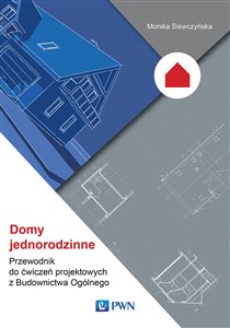 Picture of Domy jednorodzinne Przewodnik do ćwiczeń projektowych z Budownictwa Ogólnego