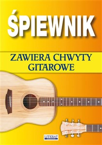 Picture of Śpiewnik Zawiera chwyty gitarowe