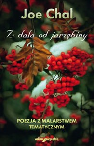 Picture of Z dala od jarzębiny Poezja z malarstwem tematycznym