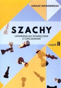 Picture of Szachy Uniwersalny podręcznik z ćwiczeniami Część 2
