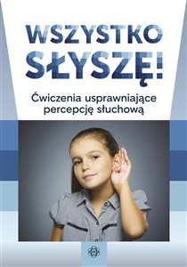 Picture of Wszystko słyszę! Ćwiczenia usprawniające percepcję słuchową