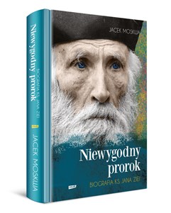 Picture of Niewygodny prorok. Biografia ks. Jana Ziei