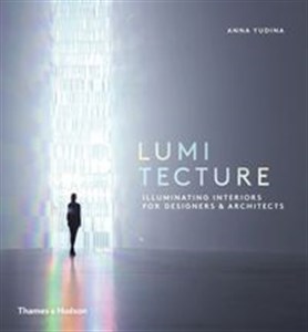 Picture of Lumitecture Illuminating Interiors for Designers and Architects