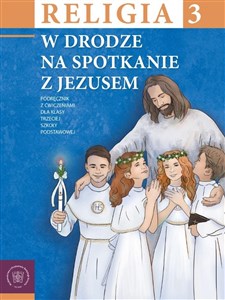 Obrazek Religia SP 3 podr W drodze na spotkanie z Jezusem