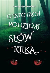 Picture of O istotach podziemi słów kilka