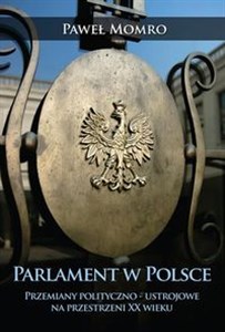 Picture of Parlament w Polsce Przemiany polityczno-ustrojowe na przestrzeni XX wieku