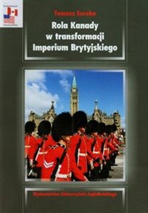 Picture of Rola Kanady w transformacji Imperium Brytyjskiego Analiza stosunków kanadyjsko-brytyjskich w okresie międzywojennym