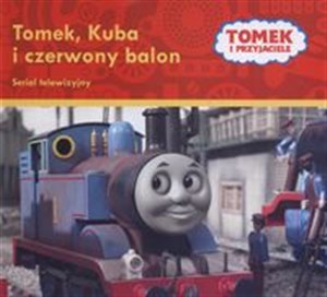 Picture of Tomek i przyjaciele Tomek Kuba i czerwony balon