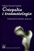 Ortopedia ... - Tadeusz Szymon Gaździk -  foreign books in polish 