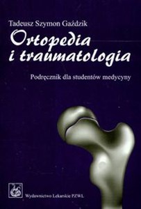 Picture of Ortopedia i traumatologia Podręcznik dla studentów medycyny
