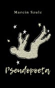 Zobacz : Pseudopoet... - Marcin Szulc