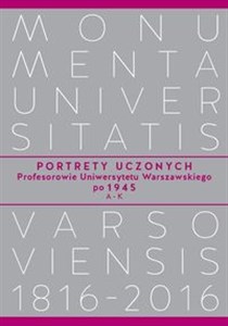 Picture of Portrety Uczonych Profesorowie Uniwersytetu Warszawskiego po 1945, A−K